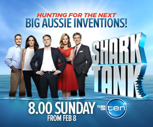 Shark Tank 8:00pm Sunday on TEN