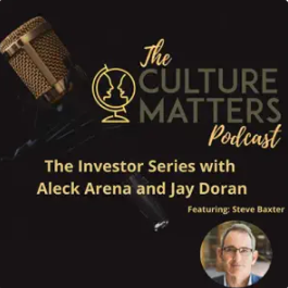 The Investor Series with Aleck Arena featuring Steve Baxter: Big League Investing